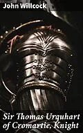 E-Book (epub) Sir Thomas Urquhart of Cromartie, Knight von John Willcock