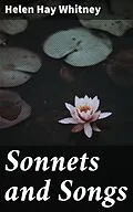 E-Book (epub) Sonnets and Songs von Helen Hay Whitney