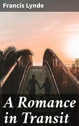 eBook (epub) A Romance in Transit de Francis Lynde