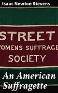 E-Book (epub) An American Suffragette von Isaac Newton Stevens