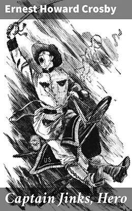 E-Book (epub) Captain Jinks, Hero von Ernest Howard Crosby