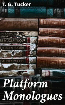 E-Book (epub) Platform Monologues von T. G. Tucker