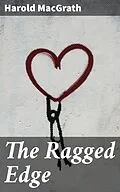 E-Book (epub) The Ragged Edge von Harold MacGrath