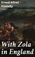E-Book (epub) With Zola in England von Ernest Alfred Vizetelly