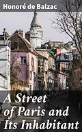 E-Book (epub) A Street of Paris and Its Inhabitant von Honoré de Balzac