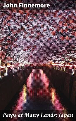 E-Book (epub) Peeps at Many Lands: Japan von John Finnemore