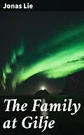 E-Book (epub) The Family at Gilje von Jonas Lie