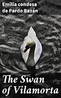 E-Book (epub) The Swan of Vilamorta von condesa de Emilia Pardo Bazán