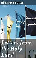 E-Book (epub) Letters from the Holy Land von Elizabeth Butler