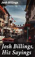 E-Book (epub) Josh Billings, Hiz Sayings von Josh Billings