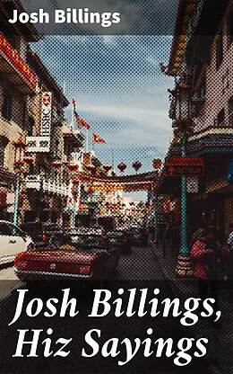E-Book (epub) Josh Billings, Hiz Sayings von Josh Billings
