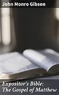 E-Book (epub) Expositor's Bible: The Gospel of Matthew von John Monro Gibson