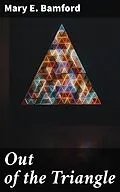 E-Book (epub) Out of the Triangle von Mary E. Bamford