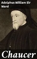 E-Book (epub) Chaucer von Sir Adolphus William Ward