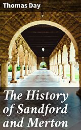 eBook (epub) The History of Sandford and Merton de Thomas Day