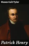 E-Book (epub) Patrick Henry von Moses Coit Tyler