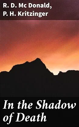 E-Book (epub) In the Shadow of Death von R. D. Mc Donald, P. H. Kritzinger