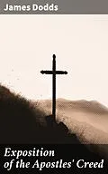 E-Book (epub) Exposition of the Apostles' Creed von James Dodds