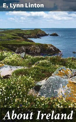 E-Book (epub) About Ireland von E. Lynn Linton