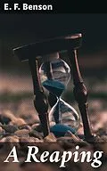 E-Book (epub) A Reaping von E. F. Benson
