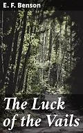 E-Book (epub) The Luck of the Vails von E. F. Benson