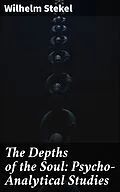 E-Book (epub) The Depths of the Soul: Psycho-Analytical Studies von Wilhelm Stekel