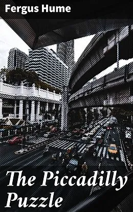 E-Book (epub) The Piccadilly Puzzle von Fergus Hume