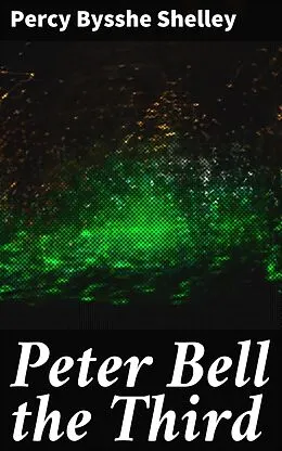 E-Book (epub) Peter Bell the Third von Percy Bysshe Shelley