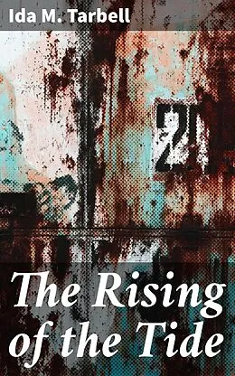 E-Book (epub) The Rising of the Tide von Ida M. Tarbell