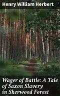 E-Book (epub) Wager of Battle: A Tale of Saxon Slavery in Sherwood Forest von Henry William Herbert