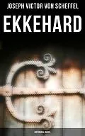 E-Book (epub) Ekkehard (Historical Novel) von Joseph Victor Von Scheffel