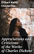 E-Book (epub) Appreciations and Criticisms of the Works of Charles Dickens von Gilbert Keith Chesterton