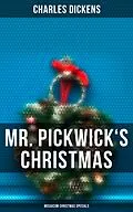E-Book (epub) Mr. Pickwick's Christmas (Musaicum Christmas Specials) von Charles Dickens