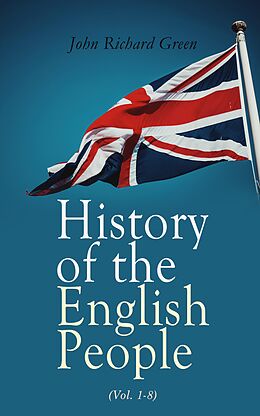 eBook (epub) History of the English People (Vol. 1-8) de John Richard Green