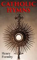 E-Book (epub) Catholic Hymns von Henry Formby