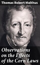 eBook (epub) Observations on the Effects of the Corn Laws de Thomas Robert Malthus