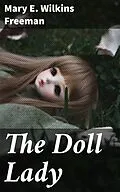 E-Book (epub) The Doll Lady von Mary E. Wilkins Freeman