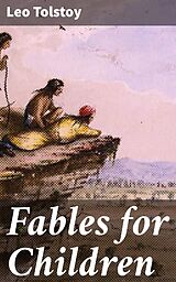 E-Book (epub) Fables for Children von Leo Tolstoy