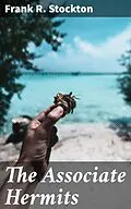 E-Book (epub) The Associate Hermits von Frank R. Stockton