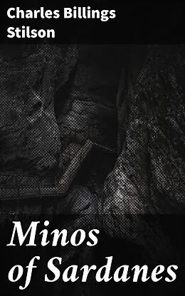 E-Book (epub) Minos of Sardanes von Charles Billings Stilson