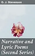 E-Book (epub) Narrative and Lyric Poems (Second Series) von O. J. Stevenson
