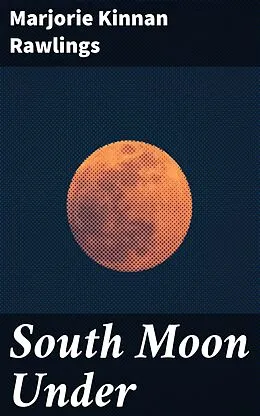 E-Book (epub) South Moon Under von Marjorie Kinnan Rawlings