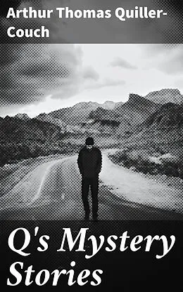 E-Book (epub) Q's Mystery Stories von Arthur Thomas Quiller-Couch