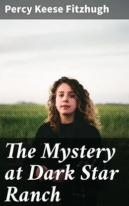 E-Book (epub) The Mystery at Dark Star Ranch von Percy Keese Fitzhugh