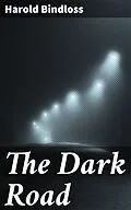 E-Book (epub) The Dark Road von Harold Bindloss