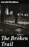 E-Book (epub) The Broken Trail von Harold Bindloss