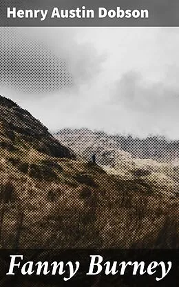 E-Book (epub) Fanny Burney von Henry Austin Dobson