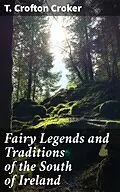 E-Book (epub) Fairy Legends and Traditions of the South of Ireland von T. Crofton Croker