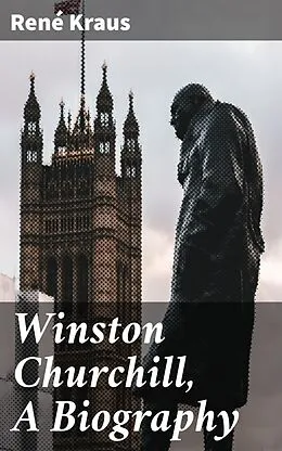 E-Book (epub) Winston Churchill, A Biography von René Kraus