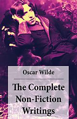 E-Book (epub) The Complete Non-Fiction Writings von Oscar Wilde